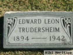 Edward Leon Trudersheim