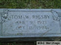 Tom W Rigsby