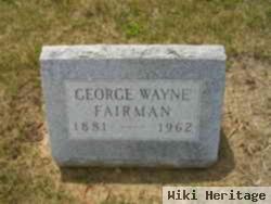 George Wayne Fairman