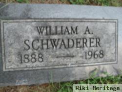 William A. Schwaderer