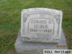 Edward H Huber