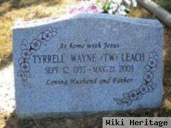 Tyrrell Wayne "t W" Leach