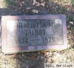 Henrietta M Talbot