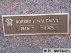 Robert F Waldman