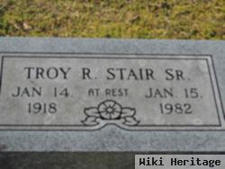 Troy R Stair, Sr