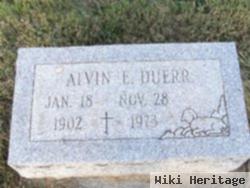 Alvin E Duerr