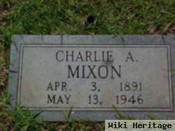 Charlie A Mixon