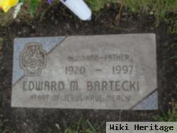 Edward M. Bartecki