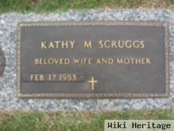 Kathy M Scruggs