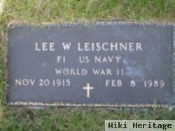 Lee W Leischner