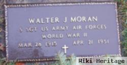 Walter J Moran