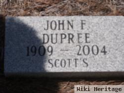 John F Dupree