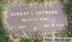 Murray L Detwiler