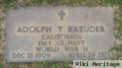 Adolph T Kreuder