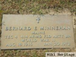 Bernard E Minnehan