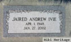 Jaired Andrew "jerry" Ivie