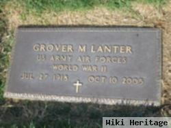 Grover M Lanter