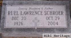 Ruel Lawrence Schroer