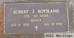 Robert J Roysland