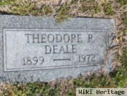 Theodore R Deale