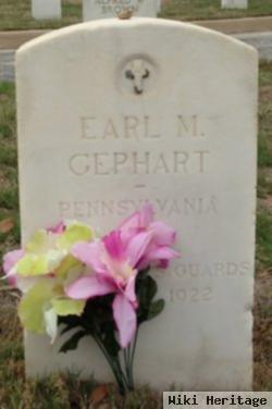 Earl M Gephart