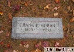 Frank E Moran