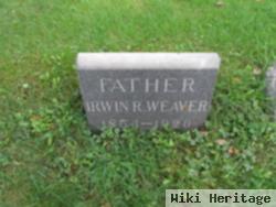 Irwin R Weaver