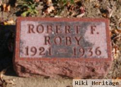 Robert F Roby