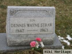 Dennis Wayne Straw