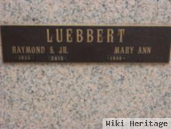 Raymond Stephen Luebbert, Jr