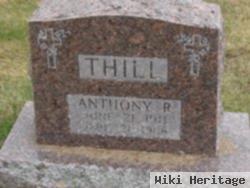 Anthony R "tony" Thill