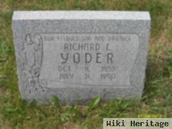 Richard E Yoder