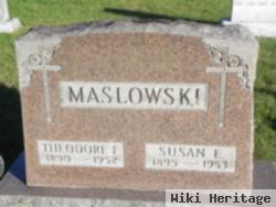 Theodore E Maslowski