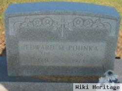Edward M. Pohnka