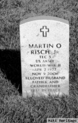 Martin O Risch, Jr