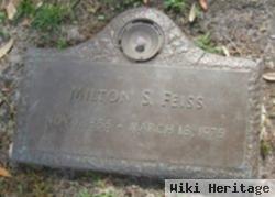 Milton S Feiss