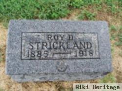 Roy D Strickland