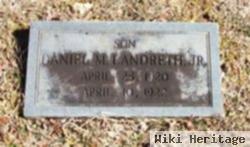 Daniel M Landreth, Jr