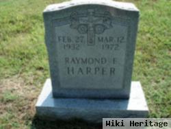 Raymond E Harper