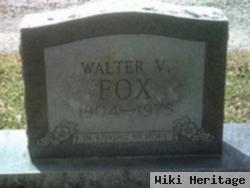 Walter V Fox