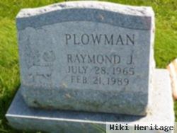 Raymond J. Plowman