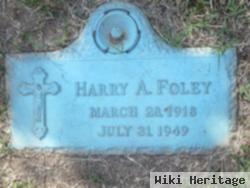 Harry A Foley