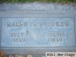 Ralph R Tucker