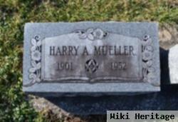 Harry A. Mueller