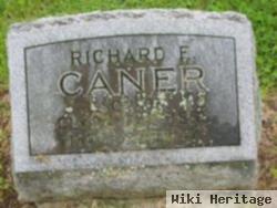 Richard E Caner