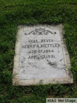 Henry A Mettler, Sr