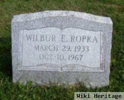 Wilbur E. Ropka