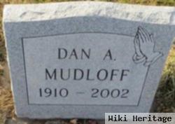 Dan A Mudloff