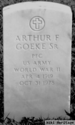 Arthur F Goeke, Sr