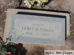 Lewis R Parker